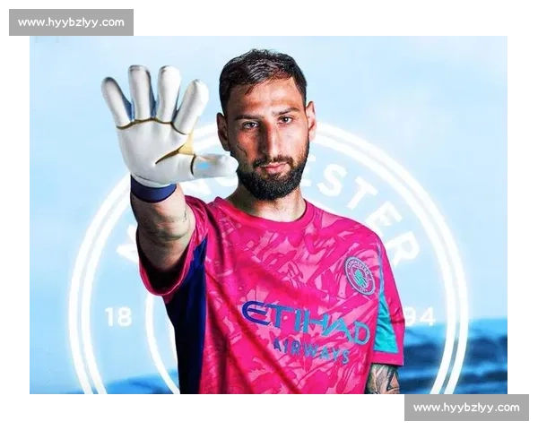 曼城加速推进多纳鲁马转会！个人条款达成一致，门神登陆伊蒂哈德进入倒计时